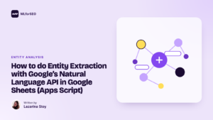 featured entity extraction with google natural language api in google sheets