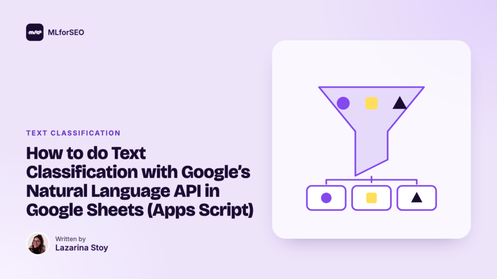 How to do Text Classification with Google’s Natural Language API in Google Sheets (Apps Script): illustration of items sorted into labelled groups. An MLforSEO guide by Lazarina Stoy.