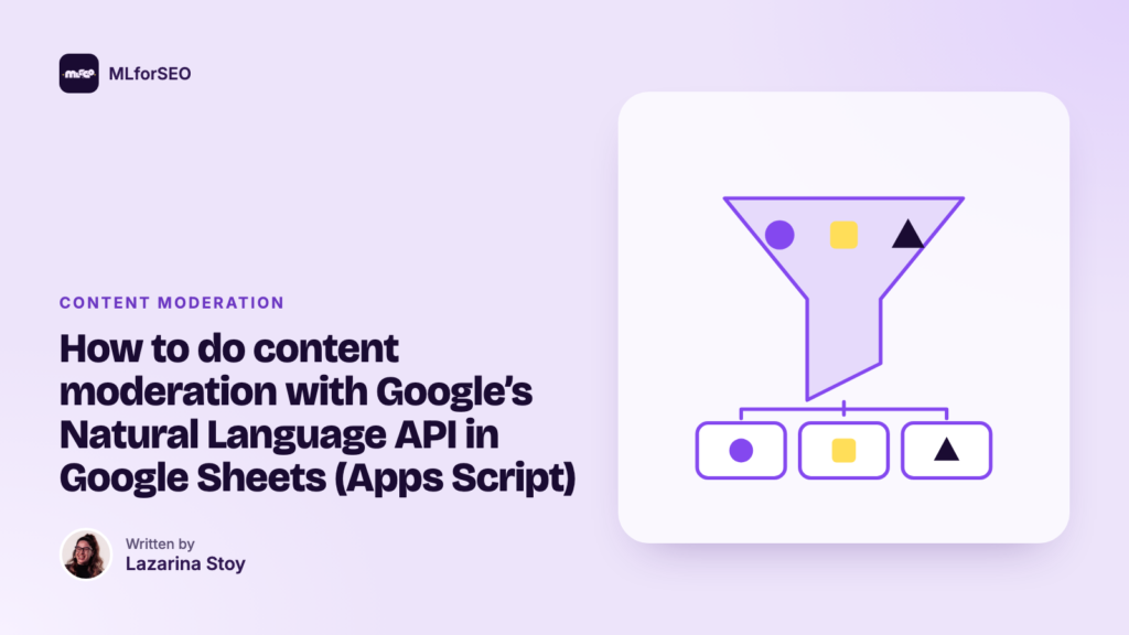 How to do content moderation with Google’s Natural Language API in Google Sheets (Apps Script): illustration of items sorted into labelled groups. An MLforSEO guide by Lazarina Stoy.