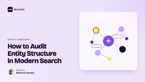 featured how to audit entity structure in modern search