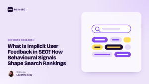 featured what is implicit user feedback in seo how behavioural signals shape se