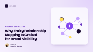 featured why entity relationship mapping is critical for brand visibility