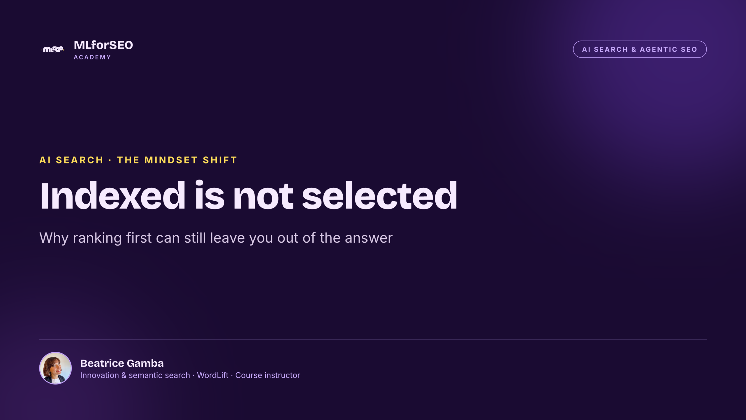 Indexed is not selected: your AI search problem isn't ranking