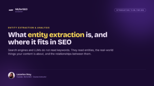 What Entity Extraction Is, and Where It Fits in SEO