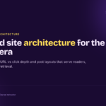 Blog and site architecture for the AI search era, updated October 2026