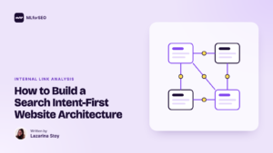 How to Build a Search Intent-First Website Architecture
