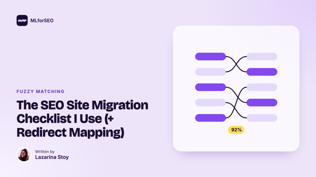 The SEO Site Migration Checklist I Use (+ Redirect Mapping): illustration of two lists of strings matched to each other. An MLforSEO guide by Lazarina Stoy.