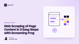 Web Scraping of Page Content in 3 Easy Steps with Screaming Frog