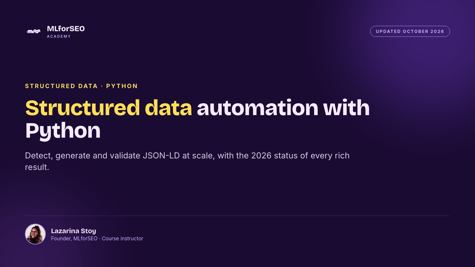 Structured Data Automation with Python: Detect, Generate and Validate JSON-LD at Scale, updated October 2026